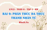 3 Cách phân tích đa thức thành nhân tử? Ví dụ? Toán 8 bài 9 kn1c2b9